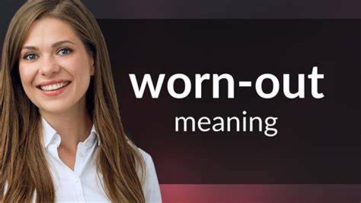 Has worn down meaning?